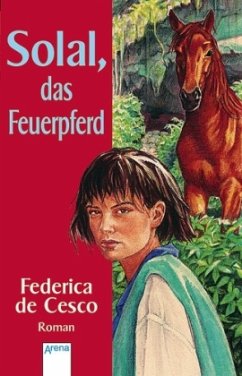 Solal, das Feuerpferd - De Cesco, Federica