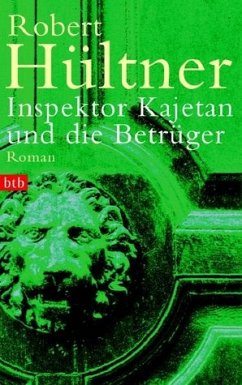 Inspektor Kajetan und die Betrüger / Inspektor Kajetan Bd.4 - Hültner, Robert