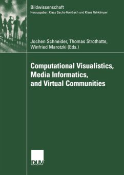 Computational Visualistics, Media Informatics, and Virtual Communities - Schneider, Jochen / Strothotte, Thomas / Marotzki, Winfried (Hgg.)