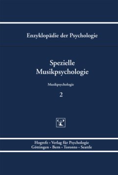 Spezielle Musikpsychologie / Enzyklopädie der Psychologie D.7. Musikpsychologie, (Serie »Musikpsychologi - Stoffer, Thomas H. / Oerter, Rolf (Hgg.)