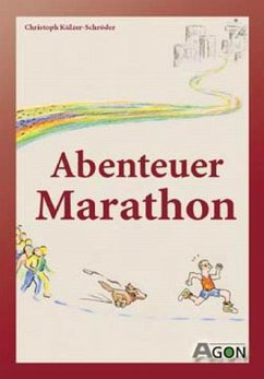 Abenteuer Marathon - Külzer-Schröder, Christoph