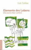 Elemente des Lebens