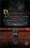 Das Geheimnis der dunklen Truhe Das Geheimnis der dunklen Truhe