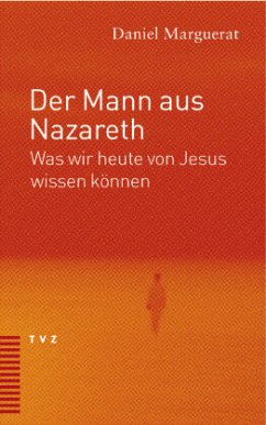 Der Mann aus Nazareth - Marguerat, Daniel