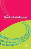 Der Taschenkatechismus. Der Taschenkatechismus.