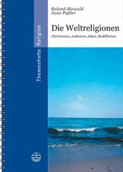 Die Weltreligionen - Biewald, Roland; Paßler, Jana