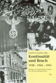 Kontinuität und Bruch 1938 - 1945 -1955 - Stadler, Friedrich (Hrsg.)
