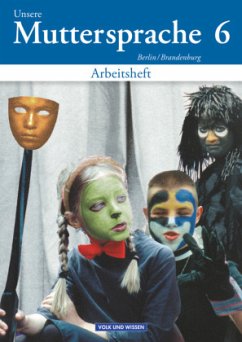 Unsere Muttersprache - Grundschule Berlin und Brandenburg 2004 - 6. Schuljahr / Unsere Muttersprache, Sekundarstufe Berlin und Brandenburg, Neubearbeitung - Busch, Ulrike