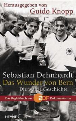 Das Wunder Von Bern Von Sebastian Dehnhardt Portofrei Bei Bcher.de