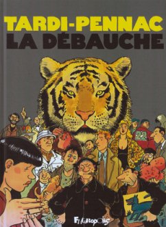 La Débauche - Tardi, Jacques; Pennac, Daniel