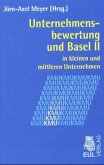 Unternehmensbewertung und Basel II in kleinen und mittleren Unternehmen