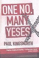 One No, Many Yeses - Kingsnorth, Paul
