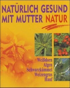 Natürlich gesund mit Mutter Natur