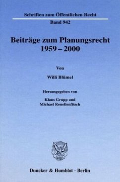Beiträge zum Planungsrecht 1959-2000. - Blümel, Willi
