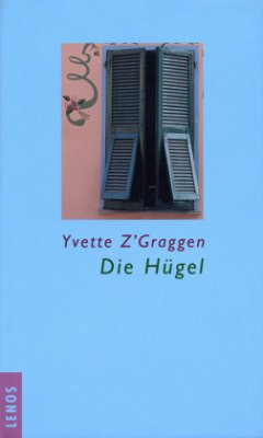 Die Hügel - Z'Graggen, Yvette