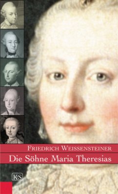 Die Söhne Maria Theresias - Weissensteiner, Friedrich