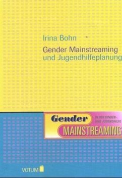 Gender Mainstreaming und Jugendhilfeplanung - Bohn, Irina