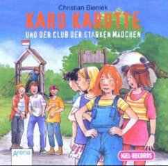 Karo Karotte und der Club der starken Mädchen - Bieniek, Christian