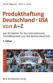 Produkthaftung Deutschland-USA von A-Z