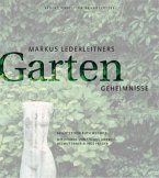 Markus Lederleitners Garten-Geheimnisse