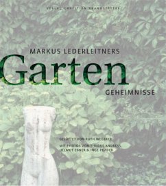Markus Lederleitners Garten-Geheimnisse - Lederleitner, Markus