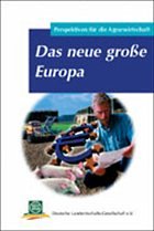 Das neue große Europa - DLG e.V. (Hrsg.)