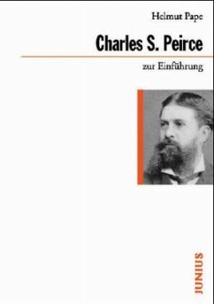 Charles S. Peirce zur Einführung - Pape, Helmut