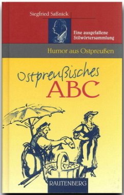Ostpreußisches ABC - Saßnick, Siegfried