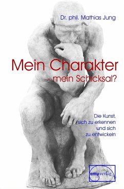 Mein Charakter - mein Schicksal? - Jung, Mathias