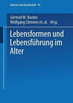 Lebensformen und Lebensführung im Alter - Backes, Gertrud M. / Clemens, Wolfgang / Künemund, Harald (Hgg.)