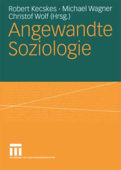 Angewandte Soziologie - Kecskes, Robert / Wagner, Michael / Wolf, Christof (Hgg.)