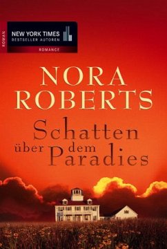 Schatten über dem Paradies - Roberts, Nora