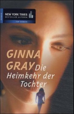 Die Heimkehr der Tochter - Gray, Ginna
