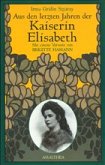 Aus den letzten Jahren der Kaiserin Elisabeth