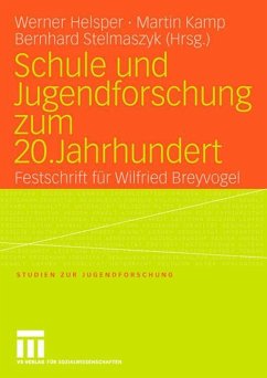 Schule und Jugendforschung zum 20. Jahrhundert - Helsper, Werner / Kamp, Martin / Stelmaszyk, Bernhard (Hgg.)