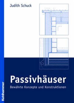 Passivhäuser - Bewährte Konzepte und Konstruktionen - Müller, Gerd / Schuck, Judith