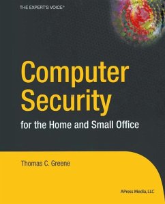 Computer Security for the Home and Small Office - Greene, T. C.