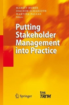 Putting Stakeholder Management into Practice - Huber, Margit / Scharioth, Joachim / Pallas, Martina (eds.)