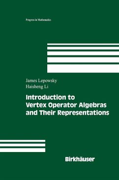 Introduction to Vertex Operator Algebras and Their Representations - Lepowsky, James; Li, Haisheng
