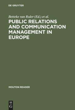 Public Relations and Communication Management in Europe - Ruler, Betteke van / Vercic, Dejan (eds.)