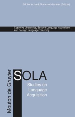 Cognitive Linguistics, Second Language Acquisition, and Foreign Language Teaching - Achard, Michel / Niemeier, Susanne (eds.)