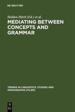 Mediating between Concepts and Grammar - Härtl, Holden / Tappe, Heike (eds.)