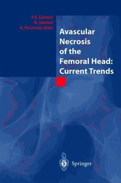 Avascular Necrosis of the Femoral Head: Current Trends - Santori, F. S.;Santori, N.;Piccinato, A.
