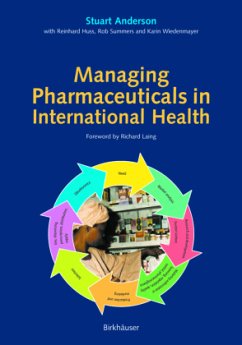 Managing Pharmaceuticals in International Health - Anderson, Stuart;Huss, Reinhard;Summers, Rob