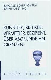 Künstler, Kritiker, Vermittler, Rezipient. Über Abgründe an Grenzen