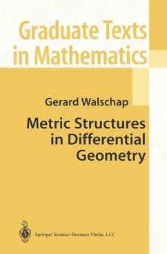 Metric Structures in Differential Geometry - Walschap, Gerard