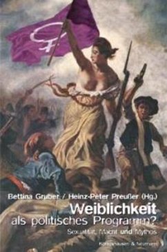 Weiblichkeit als politisches Programm? - Gruber, Bettina / Preußer, Heinz-Peter (Hgg.)