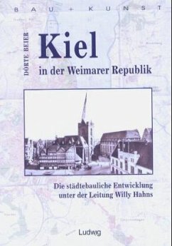 Kiel in der Weimarer Republik - Beier, Dörte