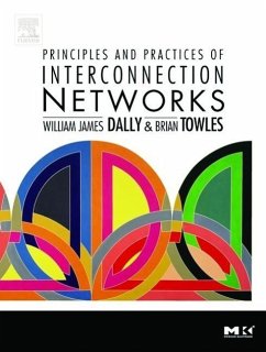 Principles and Practices of Interconnection Networks - Dally, William J.;Towles, Brian P.