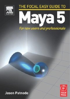 The Focal Easy Guide to Maya 5 - Patnode, Jason